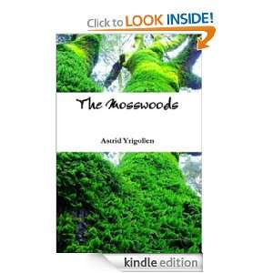 The Mosswoods Astrid Yrigollen  Kindle Store