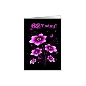  62nd Birthday with Flowers and butterflies Card Toys 