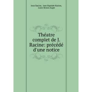   Jean Baptiste Racine, Louis Simon Auger Jean Racine  Books