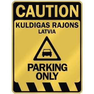   CAUTION KULDIGAS RAJONS PARKING ONLY  PARKING SIGN 