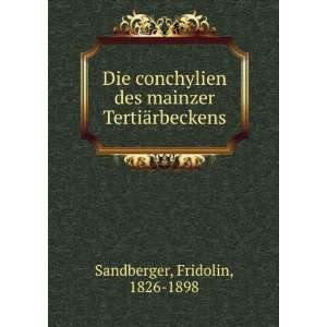   TertiÃ¤rbeckens Fridolin, 1826 1898 Sandberger  Books