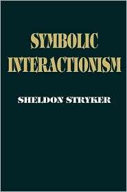 Symbolic Interactionism, (1930665482), Sheldon Stryker, Textbooks 