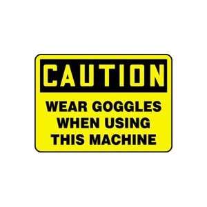  CAUTION WEAR GOGGLES WHEN USING THIS MACHINE 10 x 14 