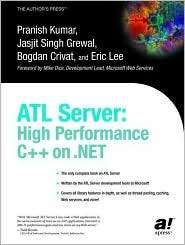 ATL Server High Performance C++ on .NET, (1590591283), Pranish Kumar 