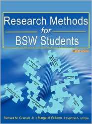 Research Methods For Bsw Students (8th Ed.), (0981510043), Richard 