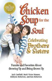 Chicken Soup for the Soul Celebrating Brothers and Sisters Funnies 