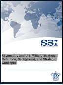 Asymmetry and U.S. Military Strategy Definition, Background, and 