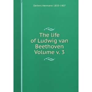   Beethoven Volume v. 3 Deiters Hermann 1833 1907  Books