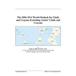 The 2006 2011 World Outlook for Chalk and Crayons Excluding Artists 