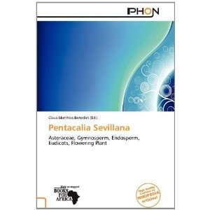   Pentacalia Sevillana (9786138578536) Claus Matthias Benedict Books