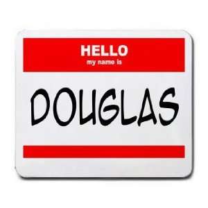  HELLO my name is DOUGLAS Mousepad