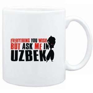  Mug White  Anything you want, but ask me in Uzbek 