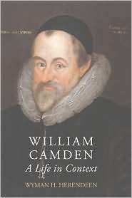 William Camden A Life in Context, (1843831260), Wyman H. Herendeen 