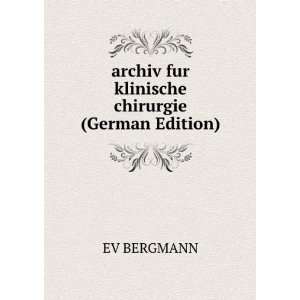    archiv fur klinische chirurgie (German Edition) EV BERGMANN Books