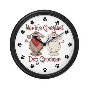  Worlds Greatest Dog Groomer Pets Wall Clock by  