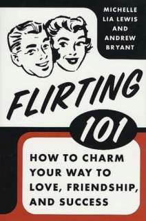   The Flirting Bible Your Ultimate Photo Guide to 