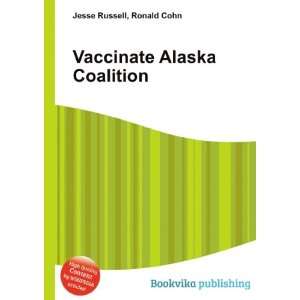  Vaccinate Alaska Coalition Ronald Cohn Jesse Russell 