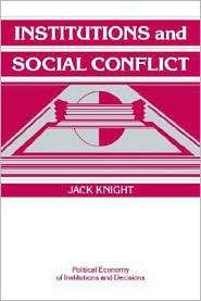 Institutions and Social Conflict, (0521421896), Jack Knight, Textbooks 