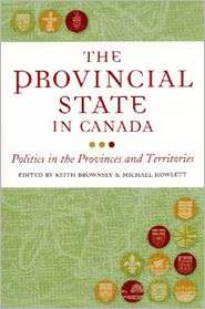 The Provincial State Politics in Canadas Provinces and Territories 