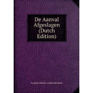  De Aanval Afgeslagen (Dutch Edition) Friedrich Wilhelm 