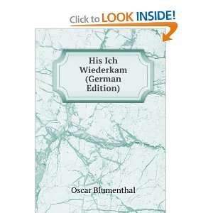   Wiederkam (German Edition) (9785874220556) Oscar Blumenthal Books