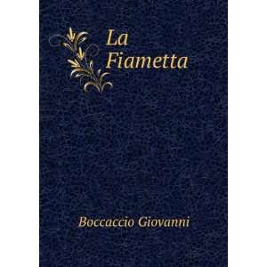  La Fiametta Boccaccio Giovanni Books