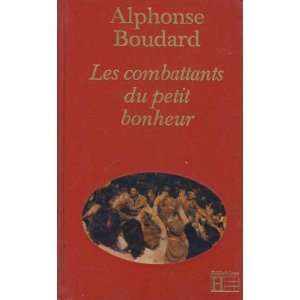    Combattants Du Petit Bonheur (9782010107405) Boudard Books