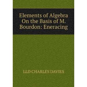   On the Basis of M. Bourdon Eneracing LLD CHARLES DAVIES Books