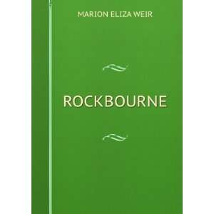  ROCKBOURNE MARION ELIZA WEIR Books
