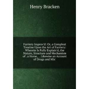   Horse, . . Likewise an Account of Drugs and Mix Henry Bracken Books