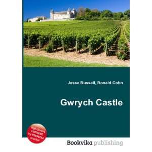  Gwrych Castle Ronald Cohn Jesse Russell Books
