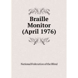   Braille Monitor (April 1976) National Federation of the Blind Books