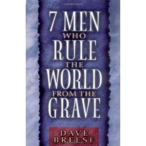   Men Who Rule the World From the Grave [Paperback] David Breese Books