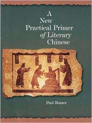 New Practical Primer of Literary Chinese, (067402270X), Paul Rouzer 