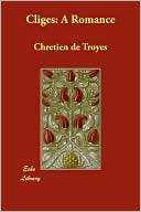 Cligés De Troyes Chretien De Troyes