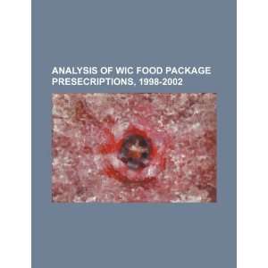  Analysis of WIC food package presecriptions, 1998 2002 