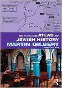 The Routledge Atlas of Jewish Martin Gilbert