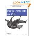   Sensors in iOS Programming the Accelerometer, Gyroscope, and More