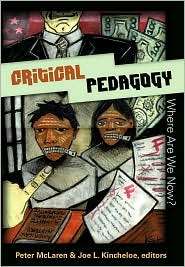 Critical Pedagogy Where Are We Now?, (0820481475), Peter McLaren 