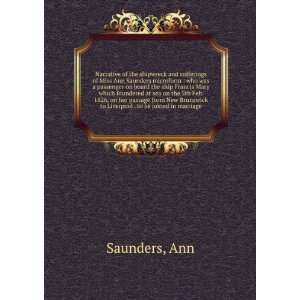   Brunswick to Liverpool . to be joined in marriage Ann Saunders Books