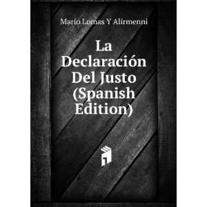   Del Justo (Spanish Edition) Mario Lomas Y Alirmenni Books