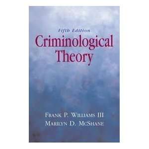  Criminological Theory 5th (fifth) edition Text Only  N/A 
