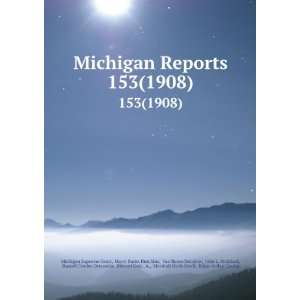  Michigan Reports. 153(1908) Harry Burns Hutchins, Van Buren 