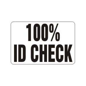  100% ID CHECK Sign   48 x 72 Max Plastic Lite