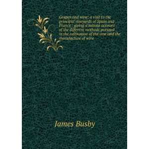   of the vine and the manufacture of wine James Busby Books
