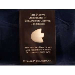  The Native Americans in Williamson County, Tennessee 