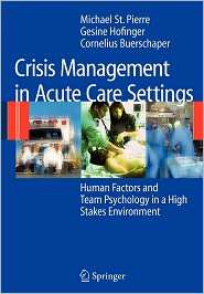Crisis Management in Acute Care Settings Human Factors and Team 