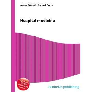  Hospital medicine Ronald Cohn Jesse Russell Books