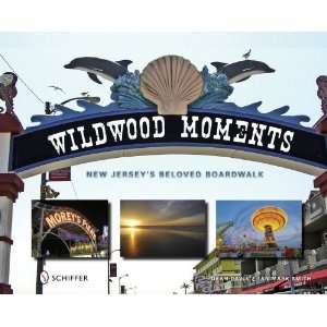  Wildwood Moments New Jerseys Beloved Boardwalk 
