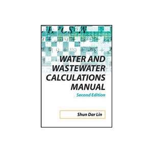  Water and Wastewater Calculations Manual, 2nd Ed 